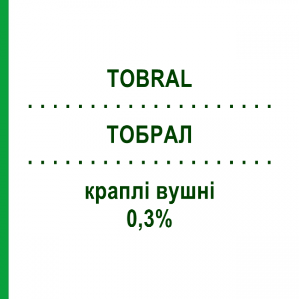 ТОБРАЛ (TOBRAL) 0,3% капли ушные 5 мл - Активные вещества NOVARTIS